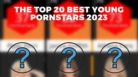 The Top 20 Best Young Pornstars (2024)